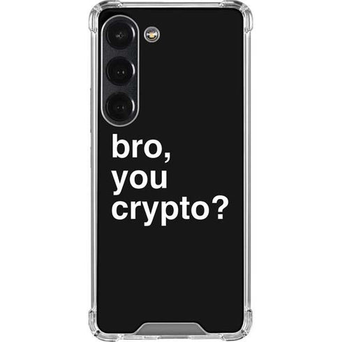 Bro You Crypto Galaxy S23 Clear Case