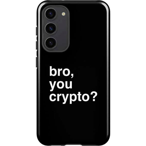 Bro You Crypto Galaxy S23 Plus Pro Case