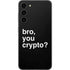 Bro You Crypto Galaxy S23 Plus Skin