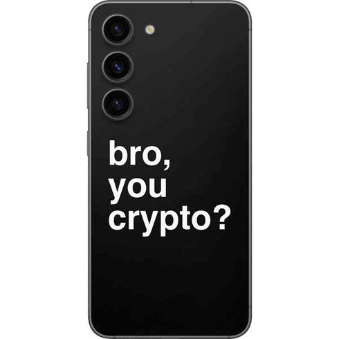 Bro You Crypto Galaxy S23 Skin