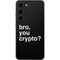 Bro You Crypto Galaxy S23 Skin