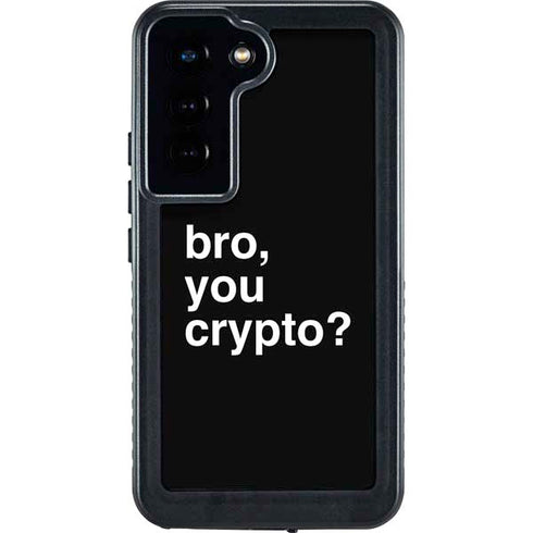 Bro You Crypto Galaxy S23 Waterproof Case