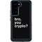 Bro You Crypto Galaxy S23 Waterproof Case
