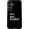 Bro You Crypto Galaxy S24 Impact Case