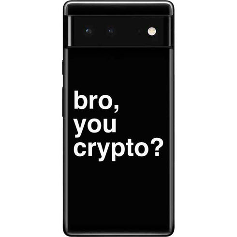 Bro You Crypto Google Pixel 6 Skin