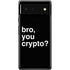 Bro You Crypto Google Pixel 6 Skin
