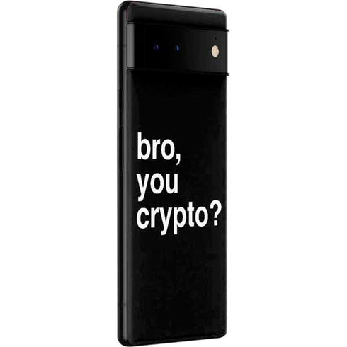 Bro You Crypto Google Pixel 6 Skin