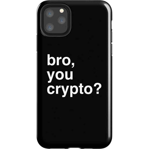 Bro You Crypto iPhone 11 Pro Max Impact Case