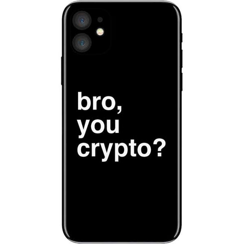 Bro You Crypto iPhone 11 Skin
