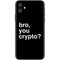 Bro You Crypto iPhone 11 Skin