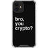 Bro You Crypto iPhone 12 Mini Clear Case