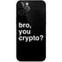 Bro You Crypto iPhone 12 Pro Max Skin