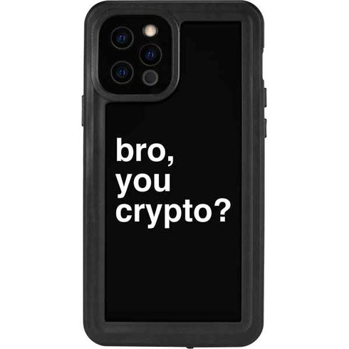 Bro You Crypto iPhone 12 Pro Waterproof Case