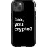 Bro You Crypto iPhone 14 Impact Case
