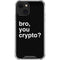 Bro You Crypto iPhone 14 Plus Clear Case