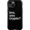 Bro You Crypto iPhone 14 Plus Impact Case