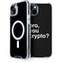 Bro You Crypto iPhone 15 Plus MagSafe Case