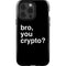 Bro You Crypto iPhone 14 Pro Impact Case