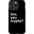 Bro You Crypto iPhone 14 Pro Impact Case