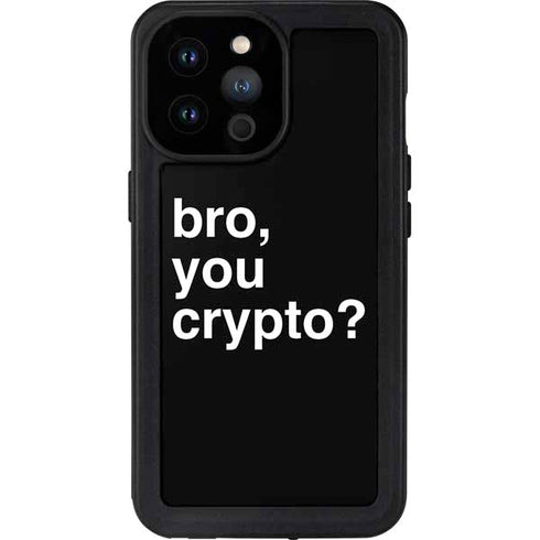 Bro You Crypto iPhone 14 Pro Max Waterproof Case