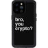 Bro You Crypto iPhone 14 Pro Max Waterproof Case