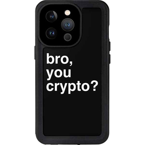 Bro You Crypto iPhone 14 Pro Waterproof Case