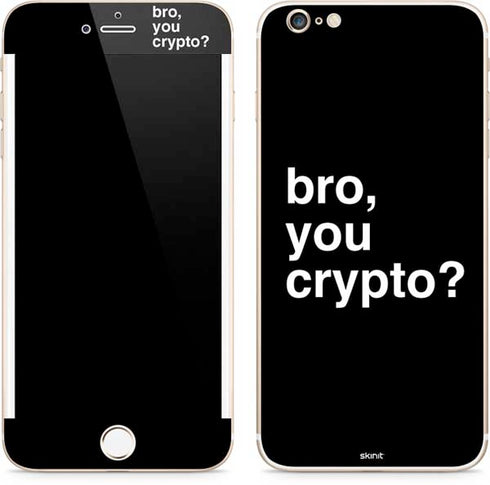 Bro You Crypto iPhone 6/6s Plus Skin
