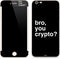 Bro You Crypto iPhone 6/6s Plus Skin