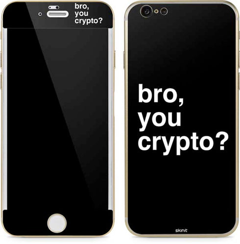 Bro You Crypto iPhone 6/6s Skin