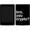 Bro You Crypto Amazon Kindle Skin