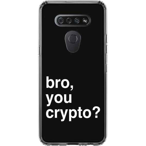 Bro You Crypto LG K51/Q51 Clear Case
