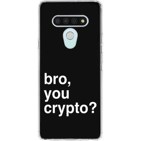 Bro You Crypto LG Stylo 6 Clear Case