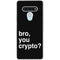 Bro You Crypto LG Stylo 6 Clear Case
