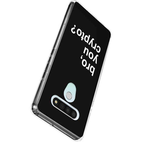 Bro You Crypto LG Stylo 6 Clear Case