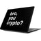 Bro You Crypto Apple MacBook Skin
