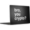 Bro You Crypto MacBook Air 15 in (2023) Skin