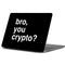 Bro You Crypto Apple MacBook Pro 13-inch Skin