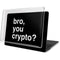 Bro You Crypto MacBook Pro 16in (2019-20) Case plus Skin