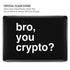 Bro You Crypto MacBook Pro 16in (2021-25) Case plus Skin