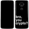 Bro You Crypto Moto E5 Plus Skin