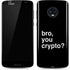 Bro You Crypto Moto G6 Skin