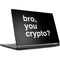 Bro You Crypto MSI GS65 Stealth Laptop Skin