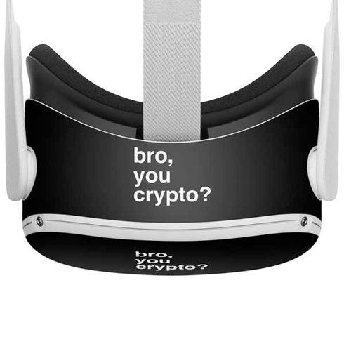 Bro You Crypto Oculus Quest 2 Skin