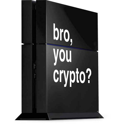 Bro You Crypto PS4 Console Skin