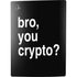 Bro You Crypto PS5 Digital Edition Console Skin