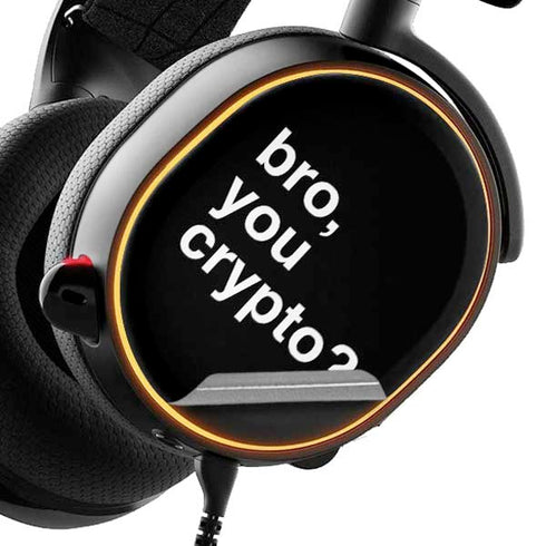 Bro You Crypto SteelSeries Arctis 5 Skin