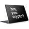 Bro You Crypto Surface Laptop 2 Skin