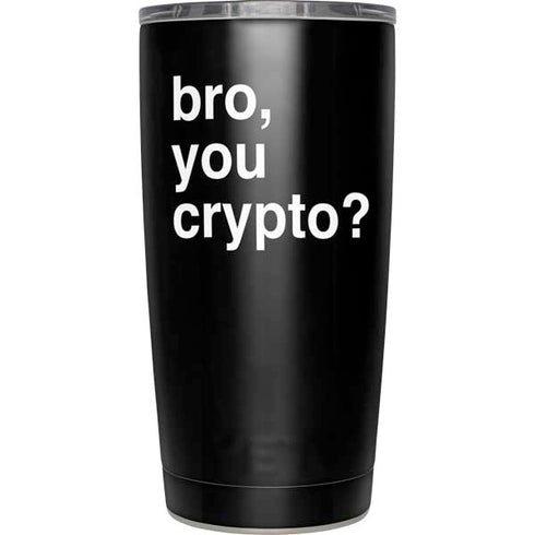 Bro You Crypto Yeti 20oz Tumbler Skin