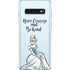 Disney Princess Cinderella Have Courage and Be Kind Art Galaxy S10 Skin