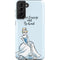 Disney Princess Cinderella Have Courage and Be Kind Art Galaxy S21 Plus 5G Pro Case